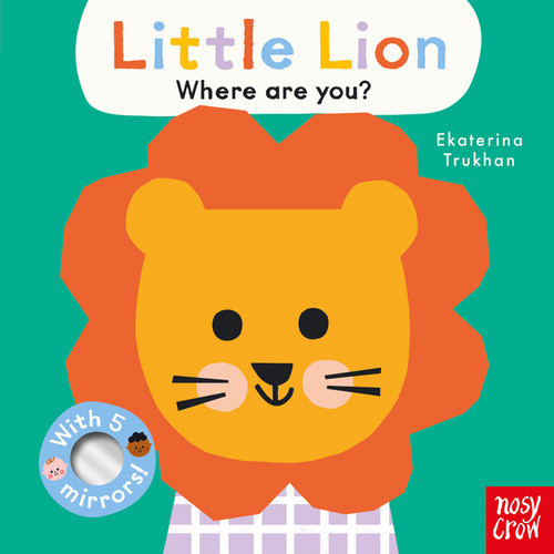 Baby Faces Little Lion Where Are You, De Trukhan, Ekaterina. Editorial Nosy Crow En Inglés, 2024