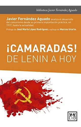 Libro Camaradas! De Lenin A Hoy De Fernández Aguado Javier L