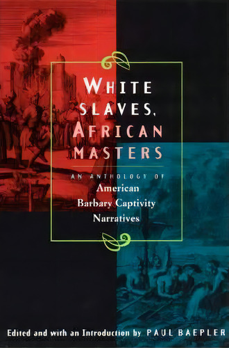 White Slaves, African Masters, De Paul Baepler. Editorial University Chicago Press, Tapa Blanda En Inglés