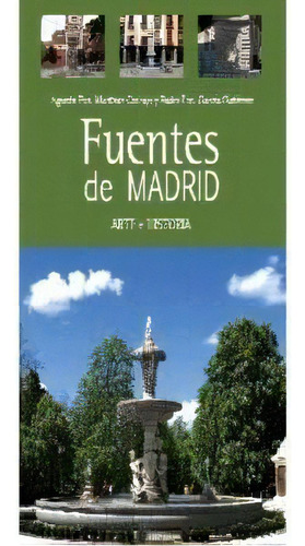 Fuentes De Madrid. Arte E Historia, De Martínez Carbajo, Agustín F.. Editorial Ediciones La Libreria, Tapa Blanda En Español