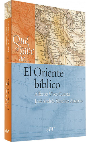 Libro: Qué Se Sabe De... El Oriente Bíblico. Sanchez Abarrio