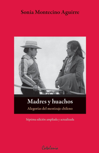 Libro Libro Madres Y Huachos Sonia Montecino Catalonia