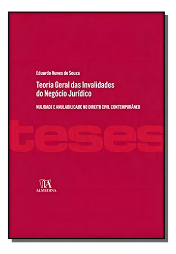 Teoria Geral Das Invalidades Do Negocio Juridico -, De Eduardo Nunes De Souza. Editora Almedina, Capa Mole Em Português, 2021