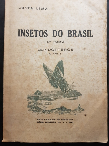 Insectos Do Brasil. Tomo 5. Lepidópteros. 51n 419