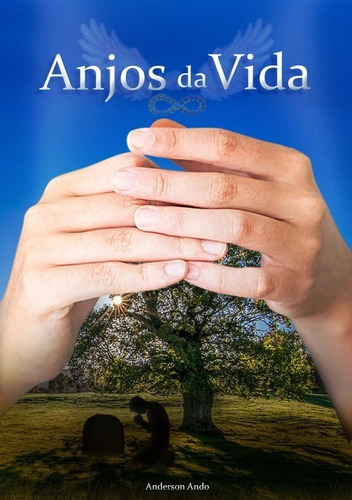 Anjos Da Vida, De Anderson Ando. Série Não Aplicável, Vol. 1. Editora Clube De Autores, Capa Mole, Edição 1 Em Português, 2020