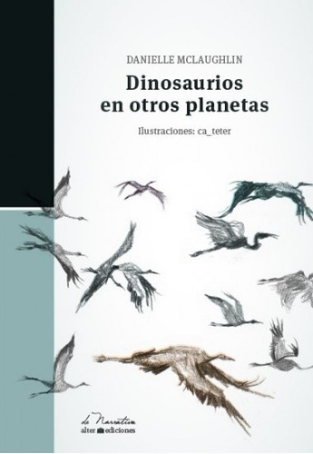 Dinosaurios En Otros Planetas - Danielle Mclaughlin