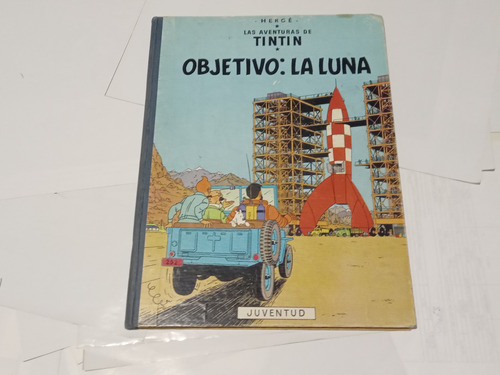 Revista Tin Tin Objetivo: La Luna. Herge. Año 1969 Tapa Dura