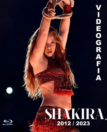Shakira - Videografia 2012 - 2023 (dvd)