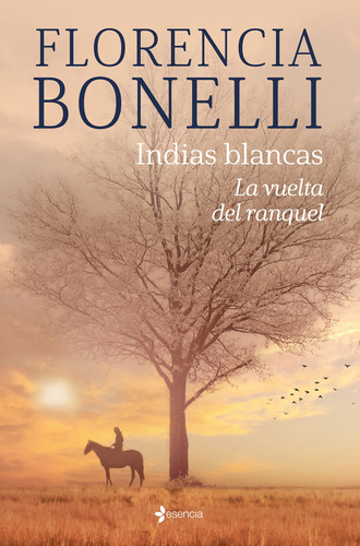 Indias Blancas. La Vuelta Del Ranquel - Bonelli  - *