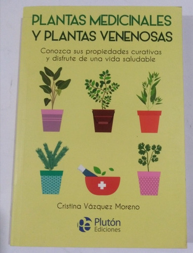 Libro Plantas Medicinales Y Plantas Venenosas