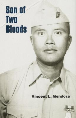 Son Of Two Bloods - Vincent L. Mendoza