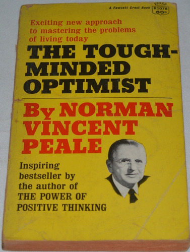 The Tough Minded Optimist- Norman Vincent Peale N32