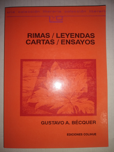 Rimas / Leyendas / Cartas / Ensayos -  Gustavo Becquer