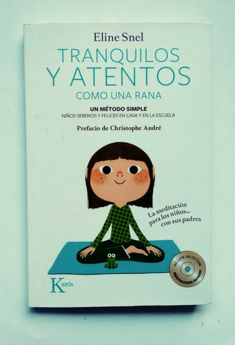 Tranquilos Y Atentos Una Rana - Meditación - Eline Snel (Usado)