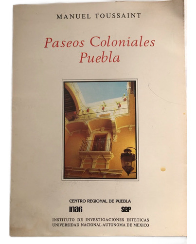 Paseos Coloniales Puebla Toussaint, Manuel (Usado)