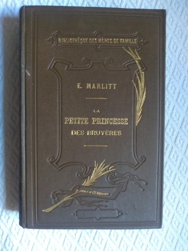 La Petite Princesses Des Bruyeres, E. Marlitt (tomo 1)
