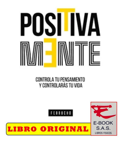 Positivamente, De Germán Ferrucho. Editorial Proyectos Sin Límites, Tapa Blanda, Edición 1 En Español, 2022