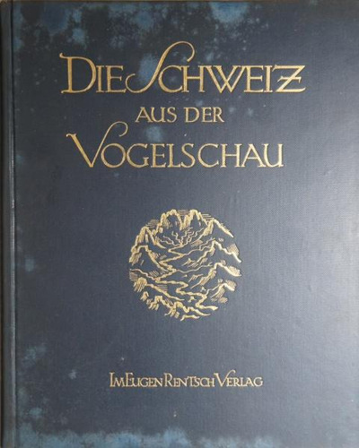 Die Schweiz Aus Der Vogelschau - Livro - Dr. Otto Flückiger