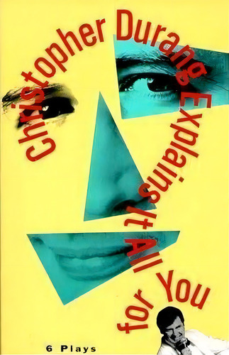 Christopher Durang Explains It All For You: 6 Plays, De Durang, Christopher. Editorial Grove Atlantic, Tapa Blanda En Inglés