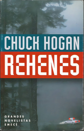 Rehenes, De Hogan, Chuck. Editorial Emecé, Tapa Tapa Blanda En Español