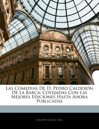 Libro Las Comedias De D. Pedro Calderon De La Barca : Cot...