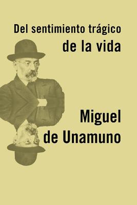 Libro El Sentimiento Trã¡gico De La Vida - De Unamuno, Mi...