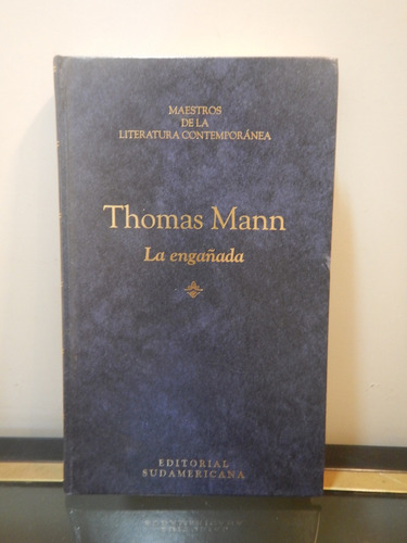 Adp La Engañada Thomas Mann / Ed. Sudamericana 1995