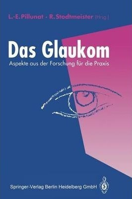 Das Glaukom : Aspekte Aus Der Forschung Fur Die Praxis - ...