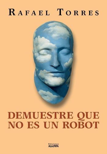 Libro Demuestre Que No Es Un Robot - Torres, Rafael