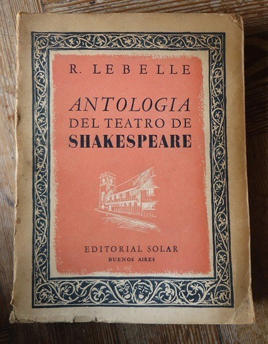 Antología Del Teatro De Shakespeare- Le Belle- Solar 1944