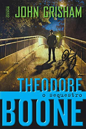 Livro Theodore O Sequestro Boone - John Grisham [2011]