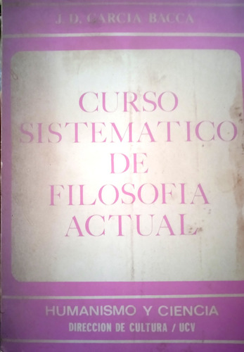 Curso Sistemático De Filosofía Actual / J David García Bacca