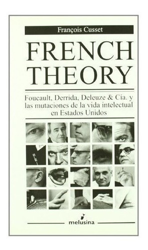 French Theory Foucault Derrida Deleuze & Cia - Cusset,fra...