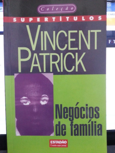 Livro: Patrick, Vincent - Negócios De Família - Frete Grátis