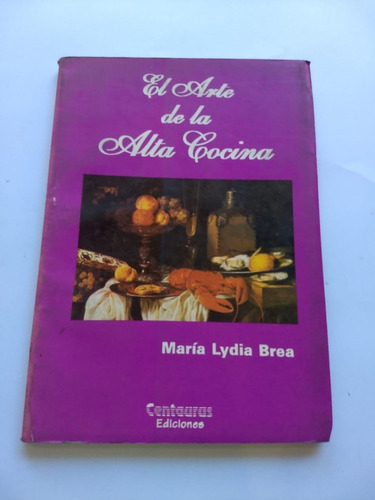 El Arte De La Alta Cocina