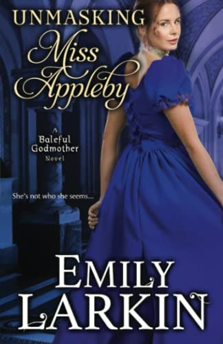 Unmasking Miss (baleful Godmother), De Larkin, Emily. Editorial Emily Larkin, Tapa Blanda En Inglés