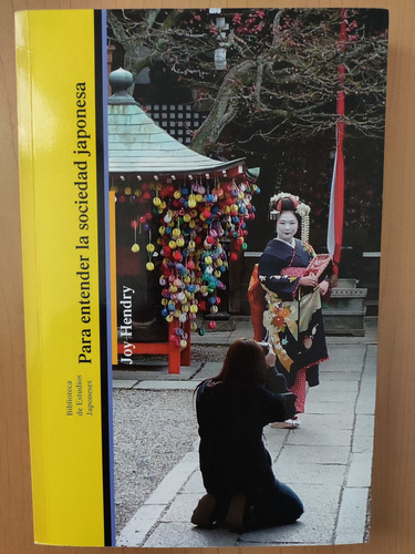 Para Entender La Sociedad Japonesa. Joy Hendry. Ed. Bellater