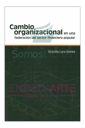 Cambio Organizacional, En Una Federación Del Sector Financie