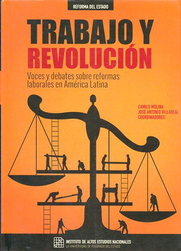 Trabajo Y Revolución. Voces Y Debates Sobre Reformas Labor, De Varios. Serie 9942950468, Vol. 1. Editorial Ecuador-silu, Tapa Blanda, Edición 2015 En Español, 2015