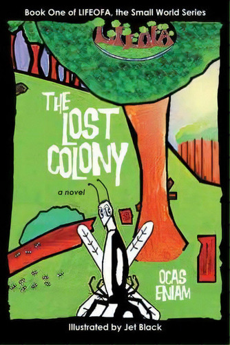 The Lost Colony, De Ocas Eniam. Editorial Iuniverse, Tapa Dura En Inglés