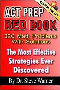 Act Prep Red Book  320 Math Problems With Solutions The Most