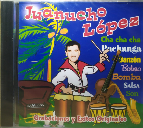 Juanucho López - Grabaciones Y Éxitos Originales