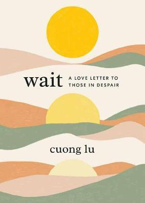 Libro Wait : A Love Letter To Those In Despair - Cuong Lu