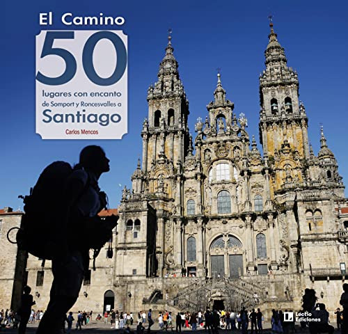 Libro El Camino: 50 Lugares Con Encanto De Somport Y Roncesv