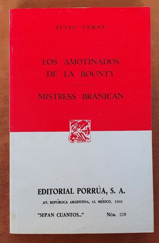 Los Amotinados De La Bounty - Julio Verne Ed. Porrúa