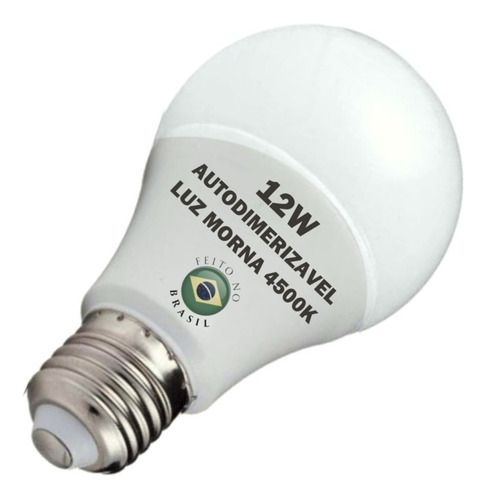 Lâmpada Led Bulbo Autodimerizavel 12w Neutra 4500k Kit 7un