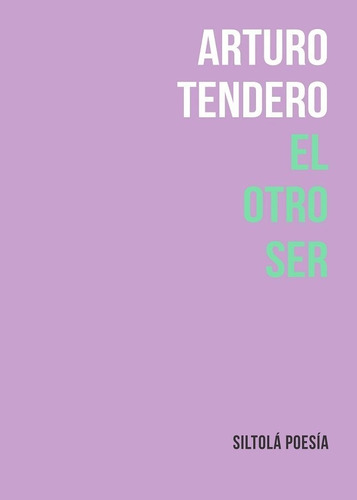 Libro El Otro Ser - Tendero Lã³pez, Arturo