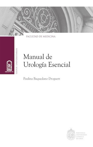 Manual De Urología Esencial Baquedano Droguett Ediciones Uc