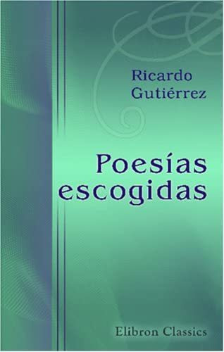 Libro: Poesías Escogidas. Poemas: La Fibra Salvaje.- Lázaro.