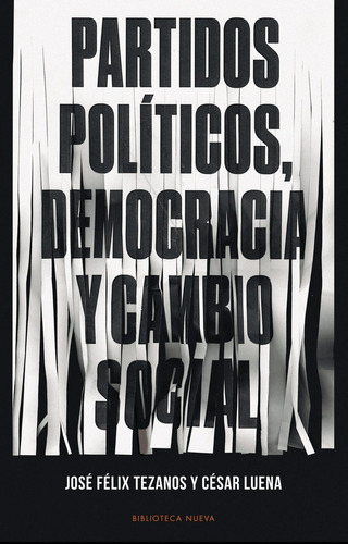 Partidos Políticos, Democracia Y Cambio Social.. - José Feli